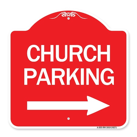 Signmission Church Parking With Right Arrow, Red & White Aluminum Architectural Sign, 18" x 18", RW-1818-24271 A-DES-RW-1818-24271